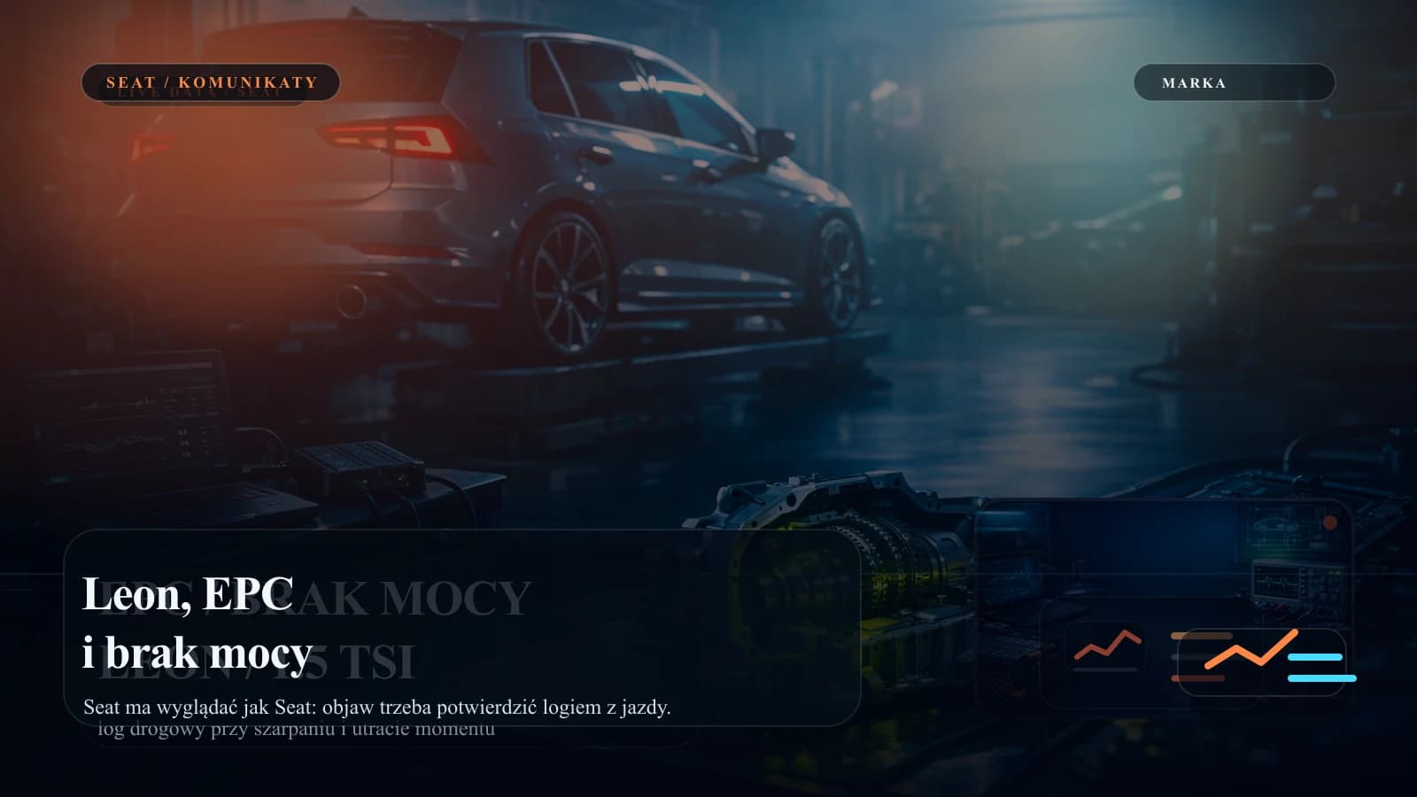 Seat Leon z karta komunikatow EPC i braku mocy.